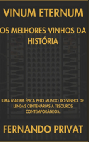 Vinum Eternum OS Melhores Vinhos Da História