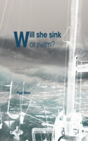 Will She Sink or Swim?