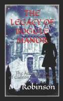 The Legacy of Boggle Manor: The Adventures of Gideon C. Dodangle(2 The Adventures of Gideon C. Dodangle)
