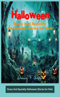 Halloween: Scary And Spookily Halloween Stories for Kids