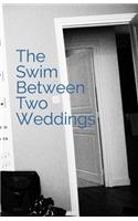The Swim Between Two Weddings