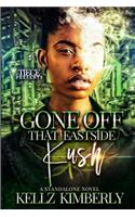 Gone Off That Eastside Kush