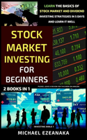 Stock Market Investing For Beginners (2 Books In 1)