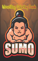 Wrestling Coloring Book: Sumo: 28 Beautiful Japanese Sumo Wrestling Illustrations To Color. Funny, Angry & Cute Sumo Wrestlers To Color. Japan Coloring Book. Birthday, Chris