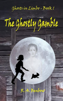 The Ghostly Gamble