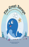 The Great Escape: with Bubbles the Whale & Shauna the Starfish