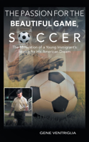 PASSION for the Beautiful Game, SOCCER