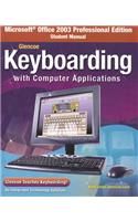 Glencoe Keyboarding with Computer Applications, Microsoft Office 2003, Student Manual
