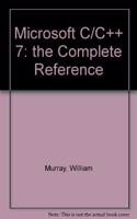 Microsoft C/C++ 7: the Complete Reference