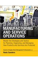 The Definitive Guide to Manufacturing and Service Operations