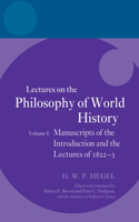 Hegel: Lectures on the Philosophy of World History, Volume I