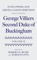 Plays, Poems, and Miscellaneous Writings associated with George Villiers, Second Duke of Buckingham