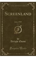 Screenland, Vol. 31: June, 1935 (Classic Reprint)(English)