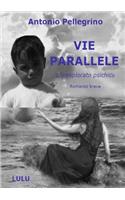 VIE PARALLELE - L'inesplorato psichico -