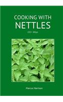 Cooking with Nettles - 101] Ways