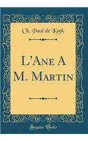 L'Ane A M. Martin (Classic Reprint)