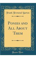Ponies and All About Them (Classic Reprint)