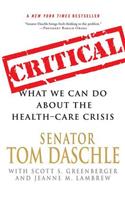 Critical: What We Can Do about the Health-Care Crisis