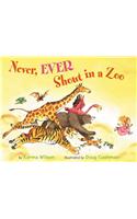 Never, Ever Shout in a Zoo