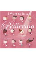 I Want to Be a Ballerina