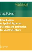 Introduction to Applied Bayesian Statistics and Estimation for Social Scientists