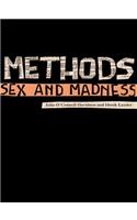 Methods, Sex and Madness