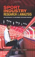 Sport Industry Research and Analysis: An Approach to Informed Decision Making: An Approach to Informed Decision Making