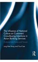 The Influence of National Culture on Customers' Cross-Buying Intentions in Asian Banking Services