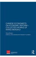 Chinese Economists on Economic Reform - Collected Works of Wang Mengkui