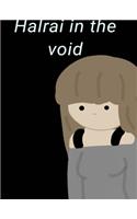 Halrai in the void