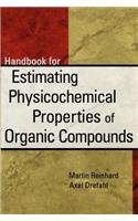 Handbook for Estimating Physiochemical Properties of Organic Compounds
