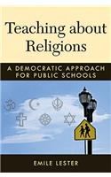 Teaching about Religions: A Democratic Approach for Public Schools