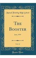 The Booster, Vol. 12: June, 1915 (Classic Reprint)