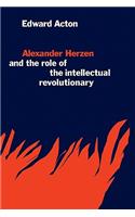 Alexander Herzen and the Role of the Intellectual Revolutionary