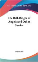 The Bell-Ringer of Angels and Other Stories