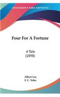 Four For A Fortune