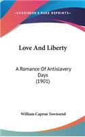 Love and Liberty