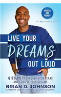 Live Your Dreams Out Loud