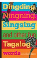 Dingding, Ningning, Singsing and other fun Tagalog words
