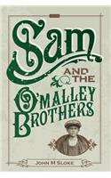 Sam and the O'Malley Brothers