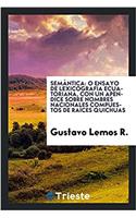 Semï¿½ntica: o Ensayo de lexicografï¿½a ecuatoriana, con un apendice sobre nombres nacionales compuestos de raï¿½ces quichuas
