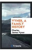 Vyner, Family History: A Family History