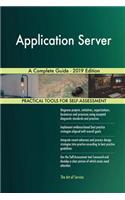 Application Server A Complete Guide - 2019 Edition