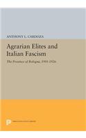 Agrarian Elites and Italian Fascism