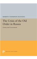The Crisis of the Old Order in Russia