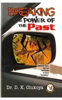 Breaking the Power of the Past