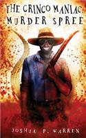 Gringo Maniac Murder Spree