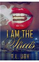 I Am The Streets