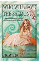 Who Will Save the Salmon?