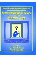 Reconceptualizing Literacy in the Media Age